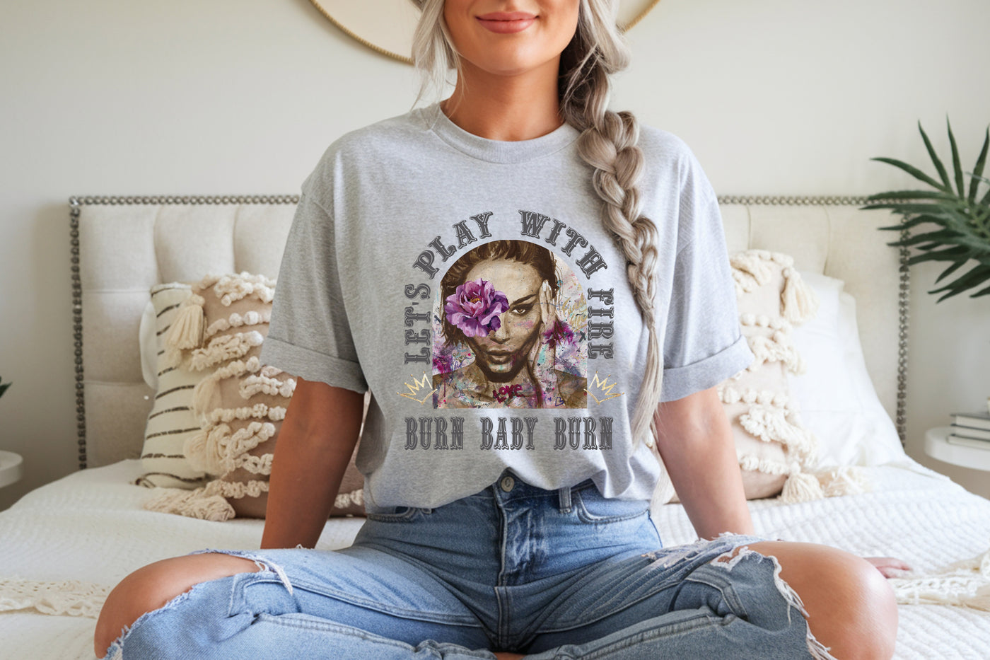 "Let's Play with FIre - Burn Baby Burn" Fierce & Free ~ SoftStyle Boyfriend Tee