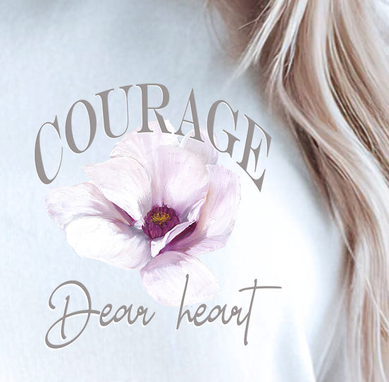 "Courage Dear Heart" ~SoftStyle Tee